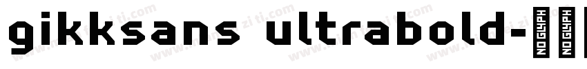 gikksans ultrabold字体转换